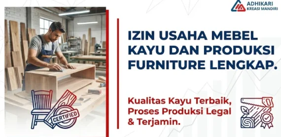 Izin Usaha Mebel Kayu dan Produksi Furniture Lengkap