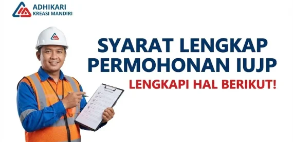 Syarat Lengkap Permohonan IUJP