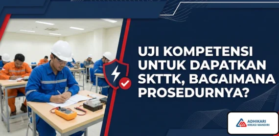 Uji Kompetensi untuk Dapatkan SKTTK